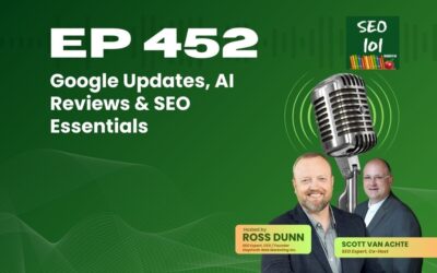 SEO 101 Ep 452 – Google Updates, AI Reviews & SEO Essentials