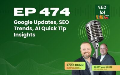 SEO 101 Episode 474 – Google Updates, SEO Trends, AI Quick Tip Insights