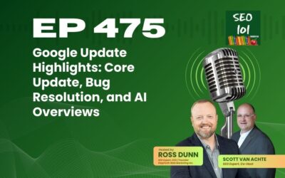 SEO 101 Episode 475 – Google Update Highlights: Core Update, Bug Resolution, and AI Overviews