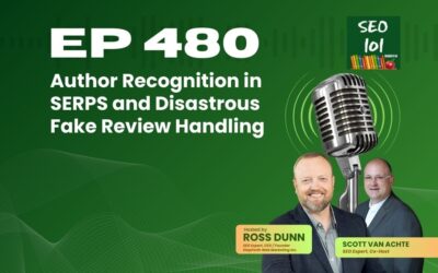 SEO 101 Episode 480 – Author Recognition in SERPS and Disastrous Fake Review Handling