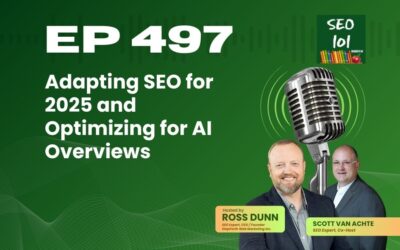 SEO 101 Episode 497 – Adapting SEO for 2025 and Optimizing for AI Overviews